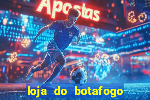 loja do botafogo nova america